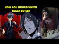 How You Should Watch Black Butler!