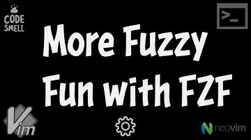More Fuzzy Fun with FZF