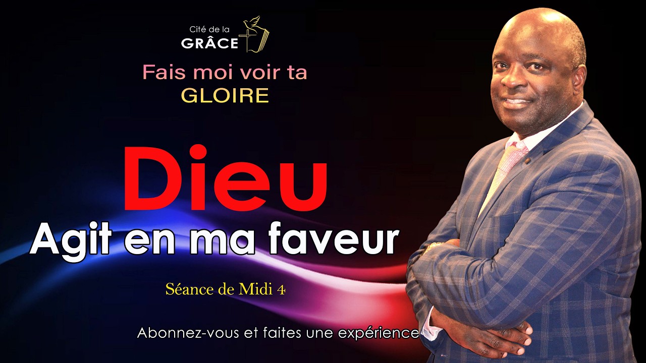 🔴FAIS MOI VOIR TA GLOIRE | Dieu agit en ma faveur 2 | Pasteur Simon MANUEL - Séance de Midi 4