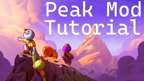 Peak Mod Installation Tutorial [Gale Mod Manager]