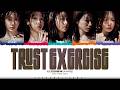 LE SSERAFIM Trust Exercise Lyrics 르세라핌 Trust Exercise 가사 Color Coded Han Rom Eng 