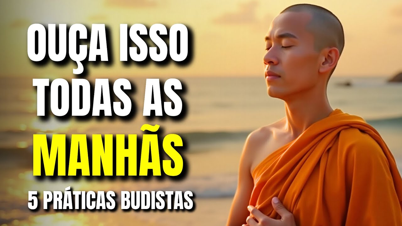 5 TÉCNICAS BUDISTAS PARA COMEÇAR CADA MANHÃ