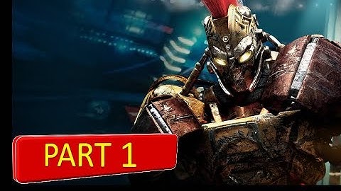 Real Steel World Robot Boxing- Walkthrough PART 1
