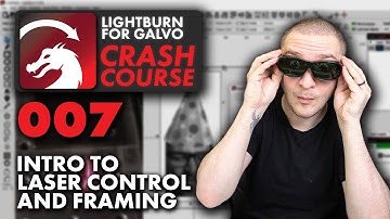 Exploring the LASER Tab and Framing in LightBurn for Galvo