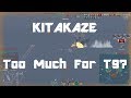 Kitakaze - Too Much For T9?