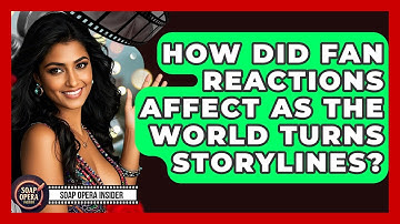 How Did Fan Reactions Affect As The World Turns Storylines? - Soap Opera Insider