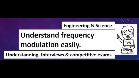 Understand frequency modulation easily.