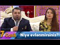 Elcan niyə evlənmir? Problem efirlik deyil!  (7 Canlı)