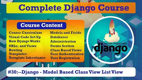 Django Class#30:--Model Based Class View:--- List View