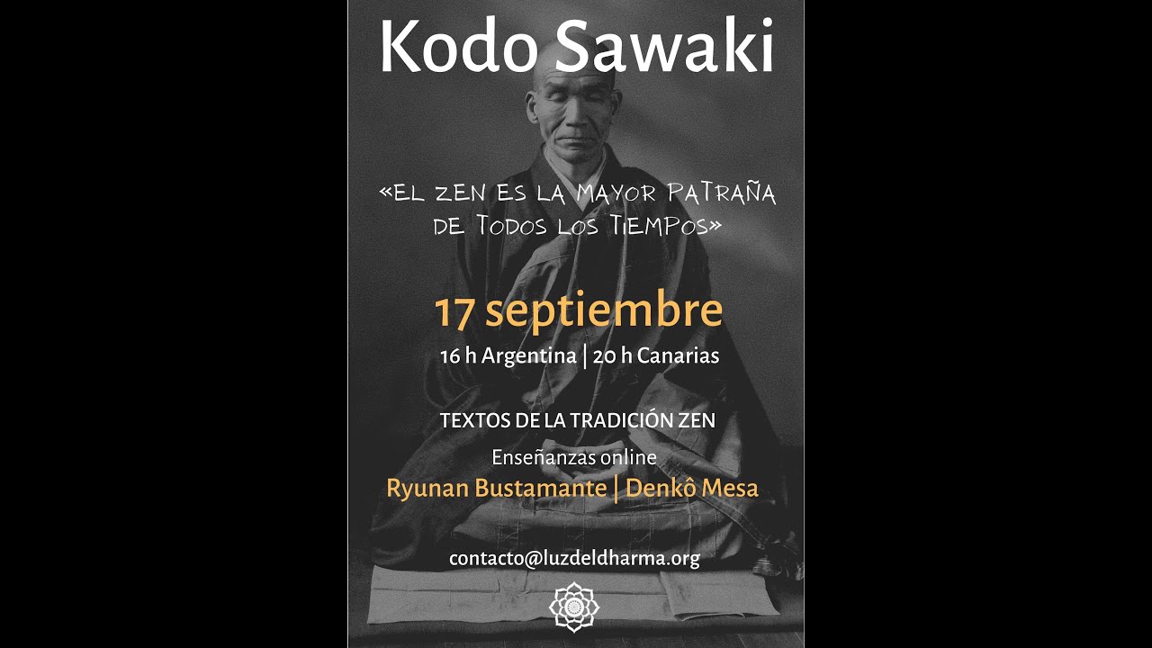 Ciclo de enseñanzas Ryunan Bustamante Denkô Mesa.  Sesion 5.  Kodo Sawaki