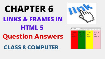 Question Answers of Chapter 6 Links and Frames in HTML 5 | Class 8 Computer | All type questions