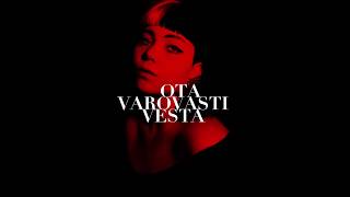 Video thumbnail of "Vesta - Ota varovasti"
