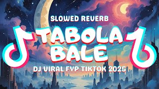 Download Lagu Tabola Bale - Slowed Reverb (Djizel Music) MP3 Download Lagu Tabola Bale - Slowed Reverb (Djizel Music) MP3