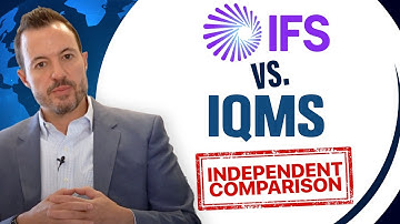 IFS vs IQMS | Independent Comparison