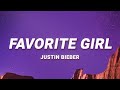 Justin Bieber - Favorite Girl (Lyrics)