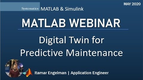 MATLAB WEBINAR: Digital Twin for Predictive Maintenance