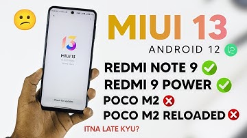 Miui 13 Android 12 Update For Redmi Note 9/Redmi 9 Power/Poco M2/Reloaded | Itna Delay Kyu Ho Raha?