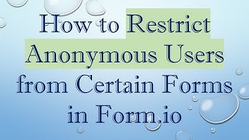 How to Restrict Anonymous Users from Certain Forms in Form.io