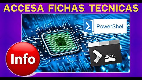 Obtener información básica de CPU y Tarjeta madre con WMIC y PowerShell | SOPTECO