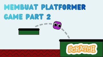 Membuat platformer game menggunakan SCRATCH part 2 | Tutorial