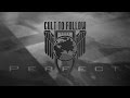 Cult To Follow Perfect Official Lyric Video Cult To Follow Perfect Official Lyric Video
