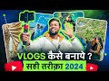 Vlogs       how to make vlogs in 2024  travel vlogsmoto vlogslifestyle vlogs