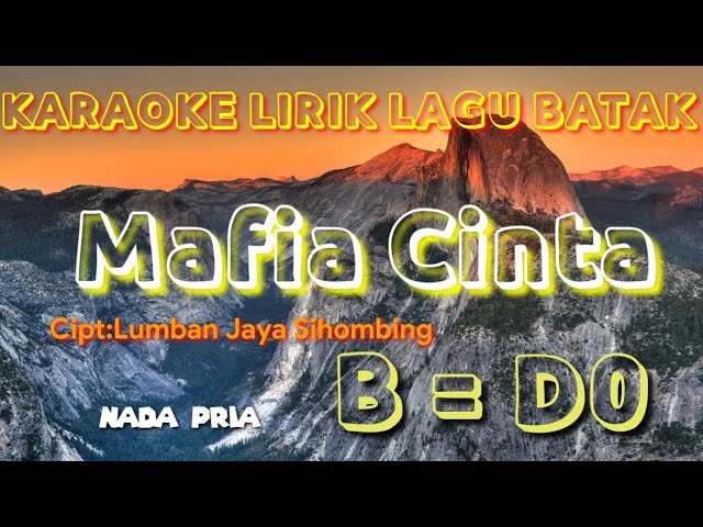 Karaoke Lagu 'MAFIA CINTA' Cipt;Lumban Jaya Sihombing class=