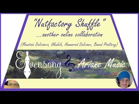 Nutfactory Shuffle (online collaboration with Dean)