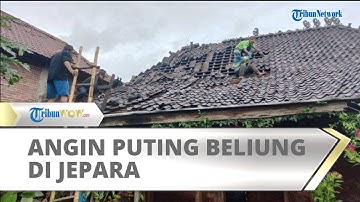 Warga Desa Tedunan Jepara Diguncang Musibah Angin Puting Beliung, 140 Rumah Dilaporkan Rusak