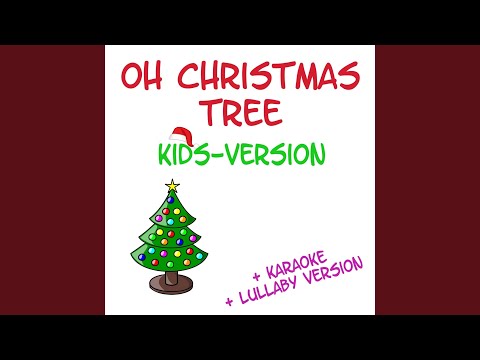 Oh Christmas Tree (Kids Version)