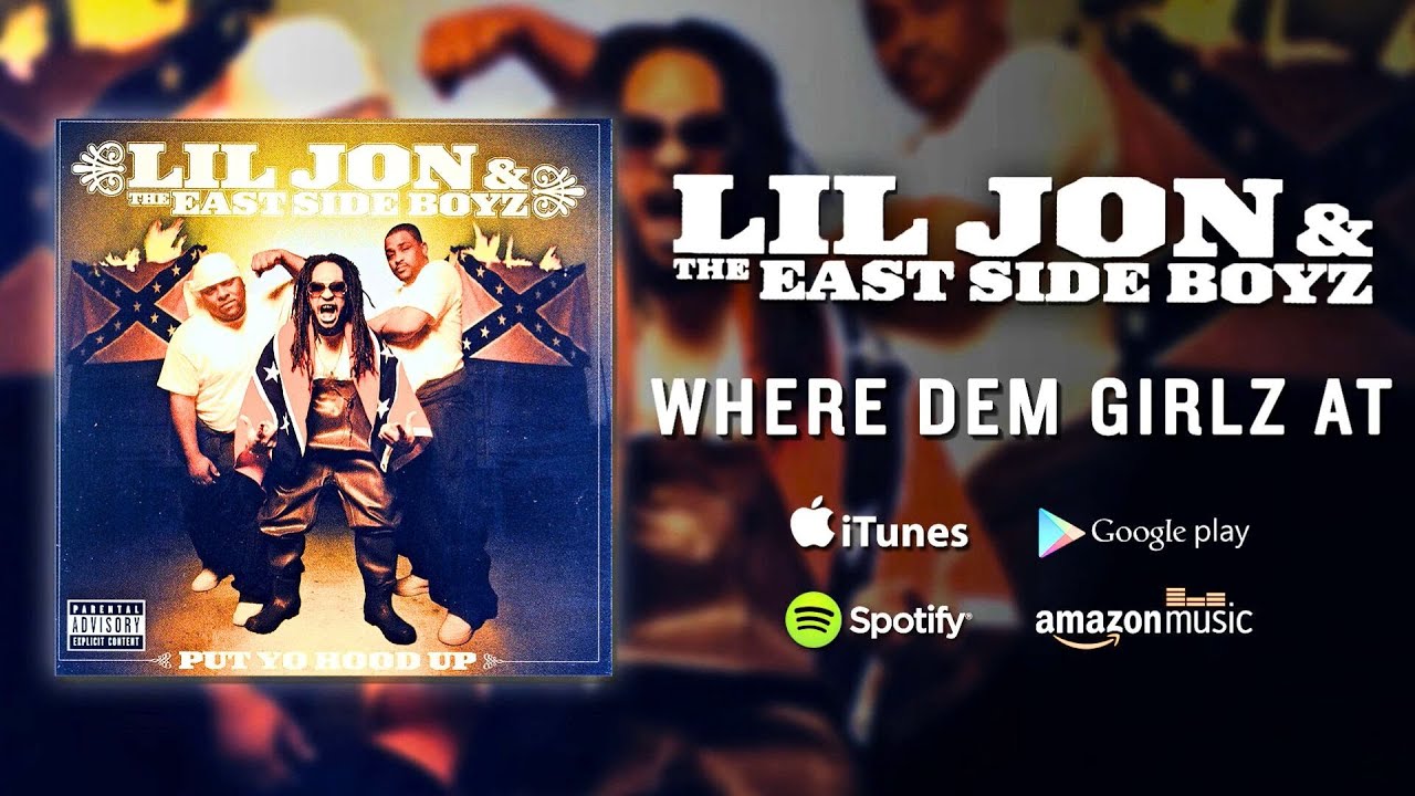 Lil Jon & The East Side Boyz - Where Dem Girlz At