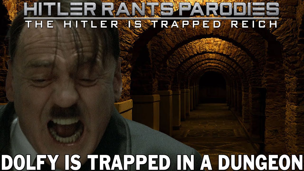 Hitler is trapped in a dungeon