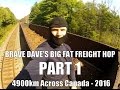 Brave Dave's Big Fat Freight Hop - Part 1
