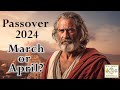Passover 2024 march or april