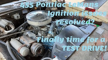1970 Pontiac LeMans 455 MSD Ignition issues resolved? Test drive yet?! From Lucore Automotive