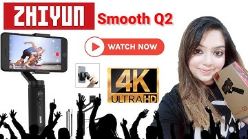 Zhiyun Smooth Q2 Unboxing and Review | Tutorial | Balance | Setup | Gimbal Mode | ZY Play#gimbal