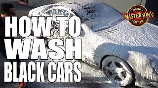 How To Wash Black Cars  Best Method To Prevent Swirl Marks & Scratches  Masterson's Car Care