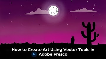 How to Create Art Using Vector Tools in Adobe Fresco | Adobe Creative Cloud