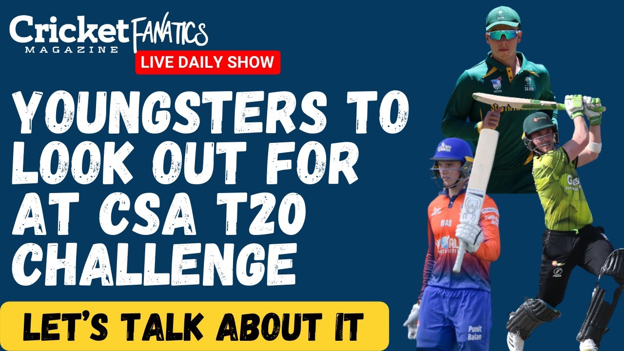 Youngsters to look out for at CSA T20 Challenge Daily Show