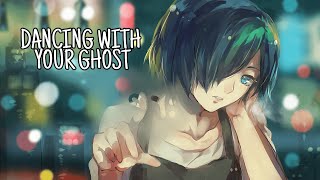 Nightcore - Dancing With Your Ghost