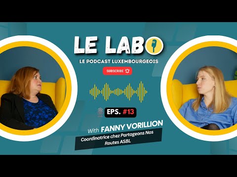 Fanny Vorillion, Coordinatrice chez Partageons Nos Routes ASBL 🚦🛣️ I  Le Labo #12