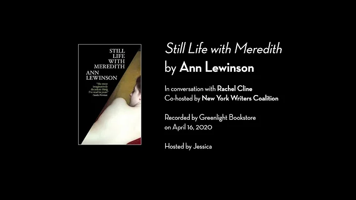 Ann Lewinson on Still Life with Meredith (with Rac...