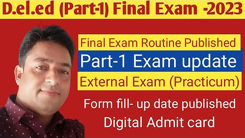 D.el.ed (Part-1) Final Exam Form full up related information (2021-23)