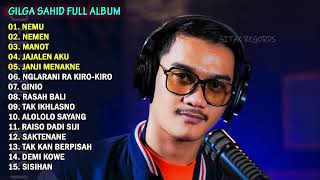 GILGA SAHID - NEMU | FULL ALBUM TERBARU 2023