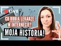 Co robią lekarze w internecie? Moja historia!