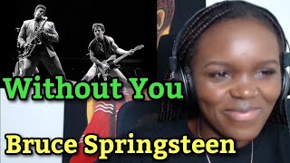 African Girl First Time Reaction To Bruce Springsteen - Without You