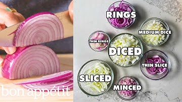 7 Ways To Cut Onions Like A Pro Chef | Bon Appétit