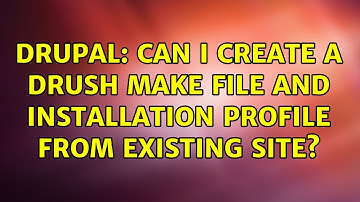 Drupal: Can I create a drush make file and installation profile from existing site?
