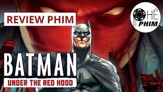 BATMAN: UNDER THE RED HOOD - Một trong những phim Batman hay nhất