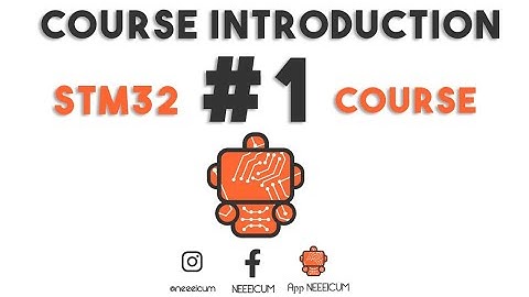 STM32 NEEEICUM Course - #1 Introduction